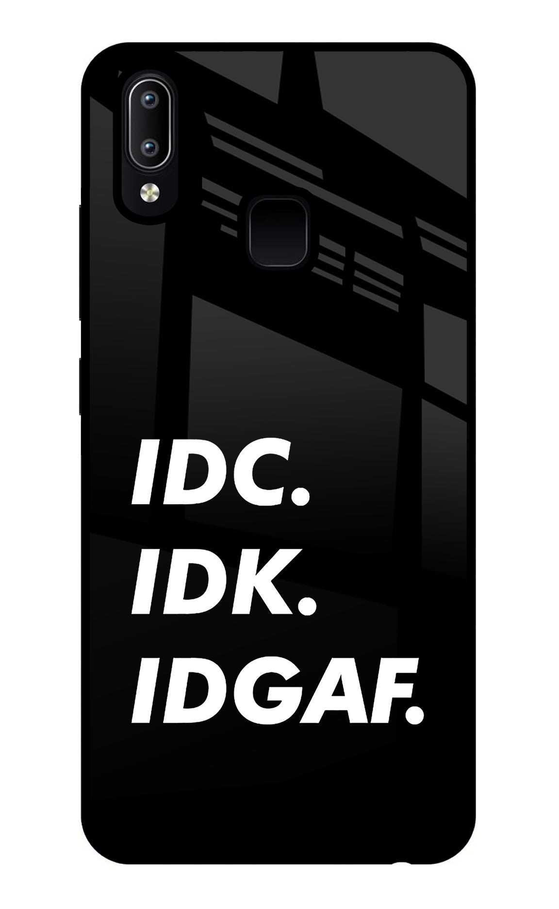 Idc Idk Idgaf Vivo Y91/Y93/Y95 Glass Case