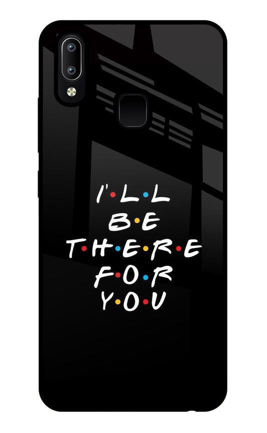 I'll Be There For You Vivo Y91/Y93/Y95 Glass Case