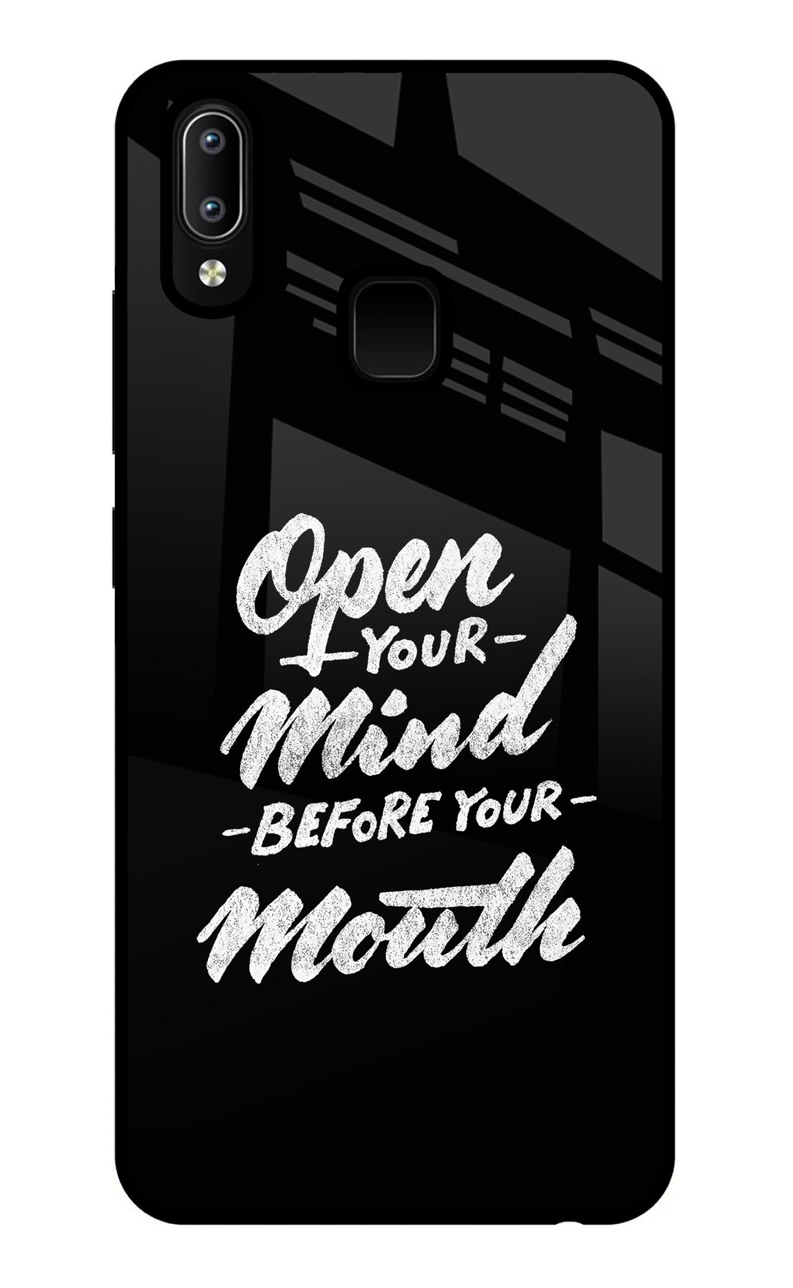 Open Your Mind Before Your Mouth Vivo Y91/Y93/Y95 Glass Case