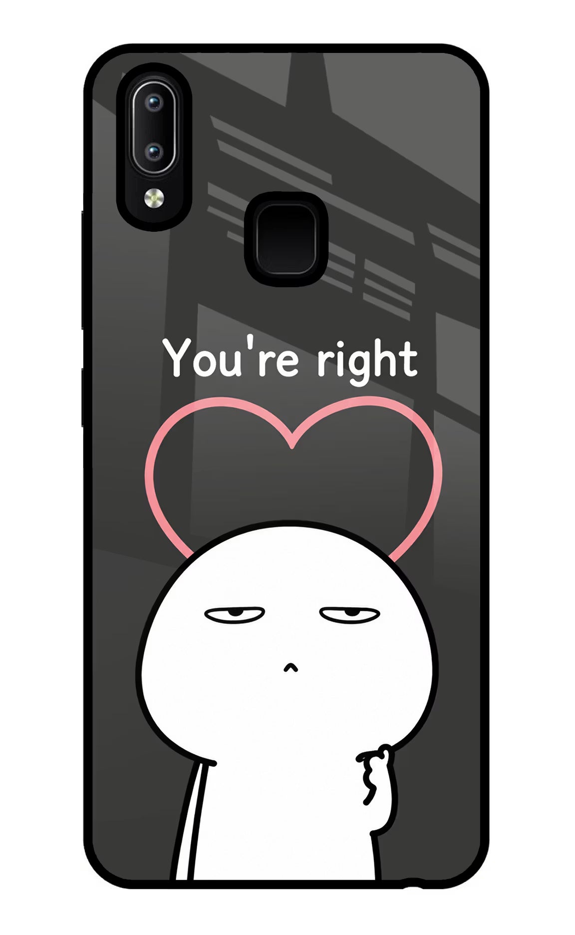 You're Right Vivo Y91/Y93/Y95 Glass Case