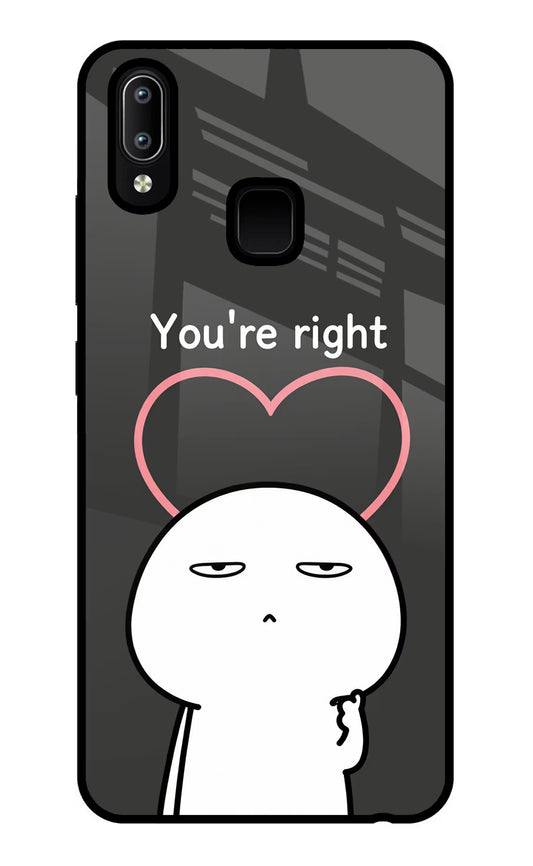 You're Right Vivo Y91/Y93/Y95 Glass Case