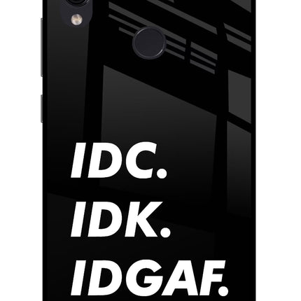 Idc Idk Idgaf Redmi Note 7/7S/7 Pro Glass Case Back Cover by Casekaro