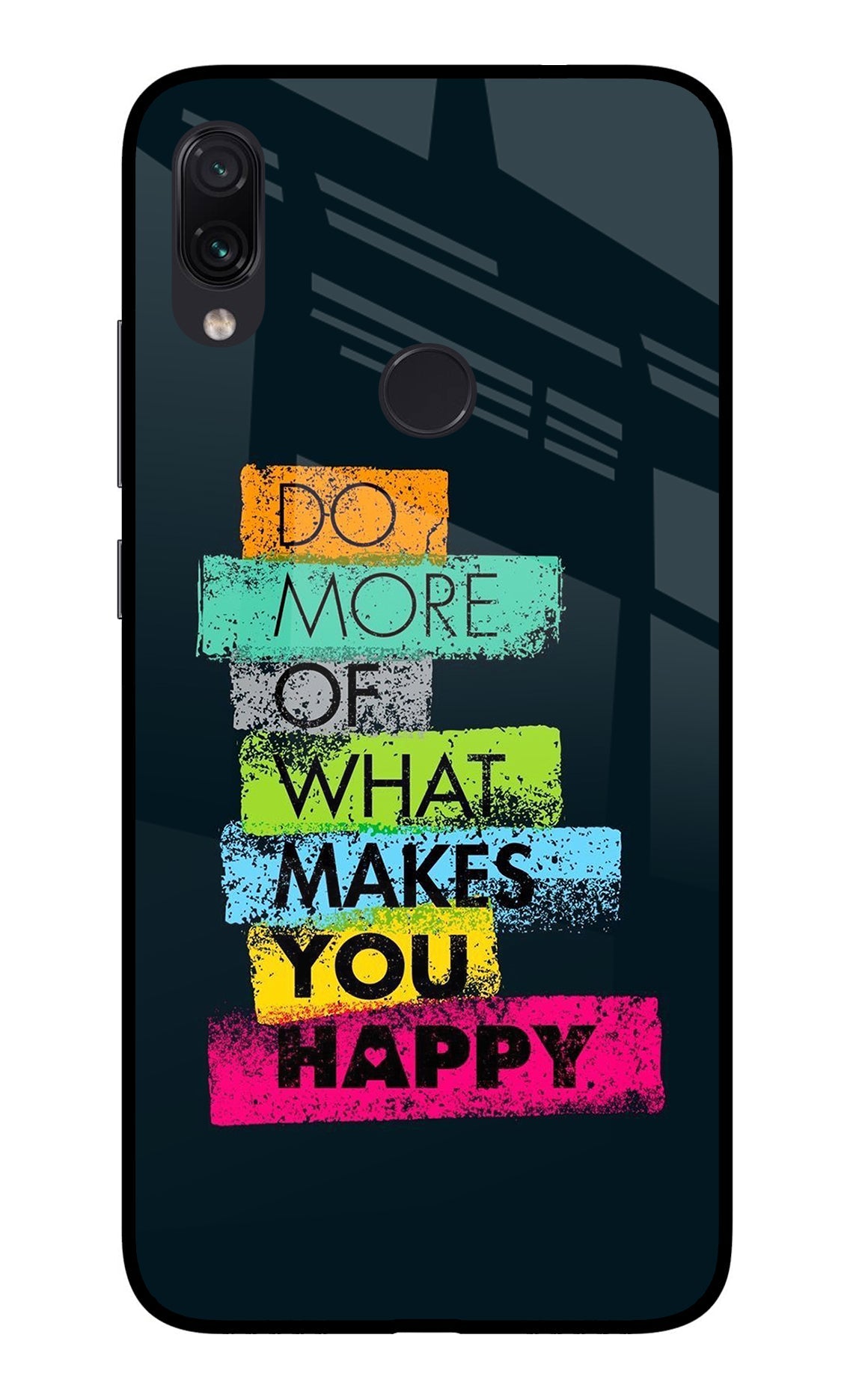 Do More Of What Makes You Happy Redmi Note 7/7S/7 Pro Back Cover