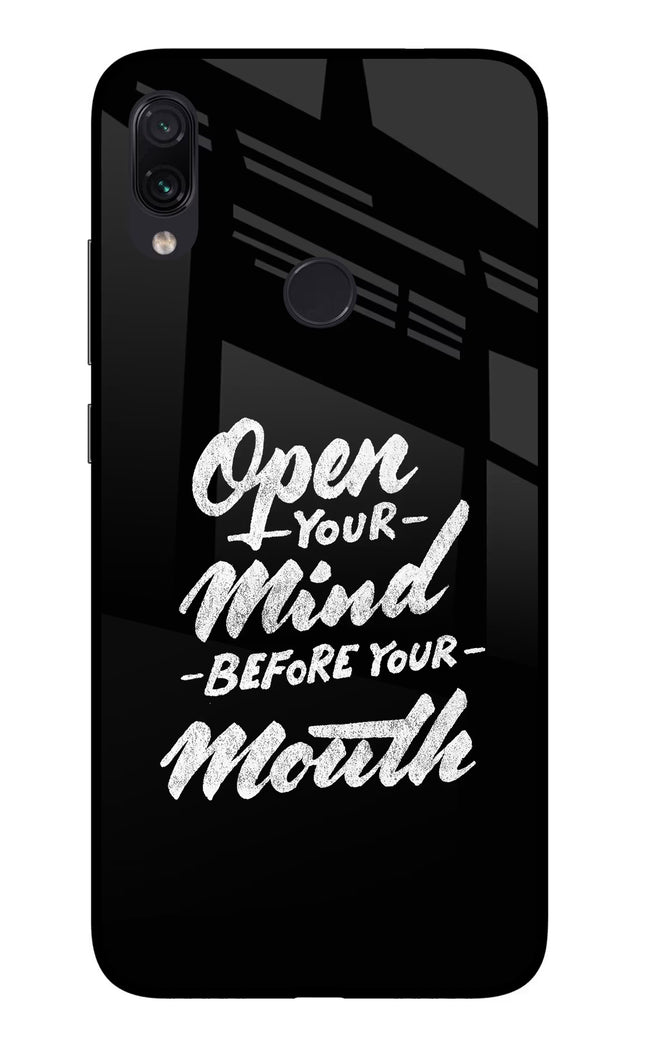 Open Your Mind Before Your Mouth Redmi Note 7/7S/7 Pro Glass Case Back Cover by Casekaro