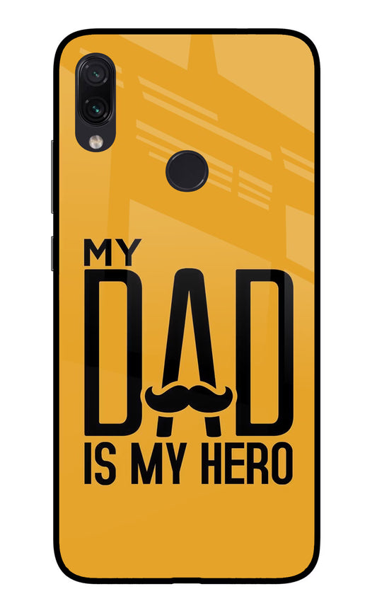 My Dad Is My Hero Redmi Note 7/7S/7 Pro Glass Case