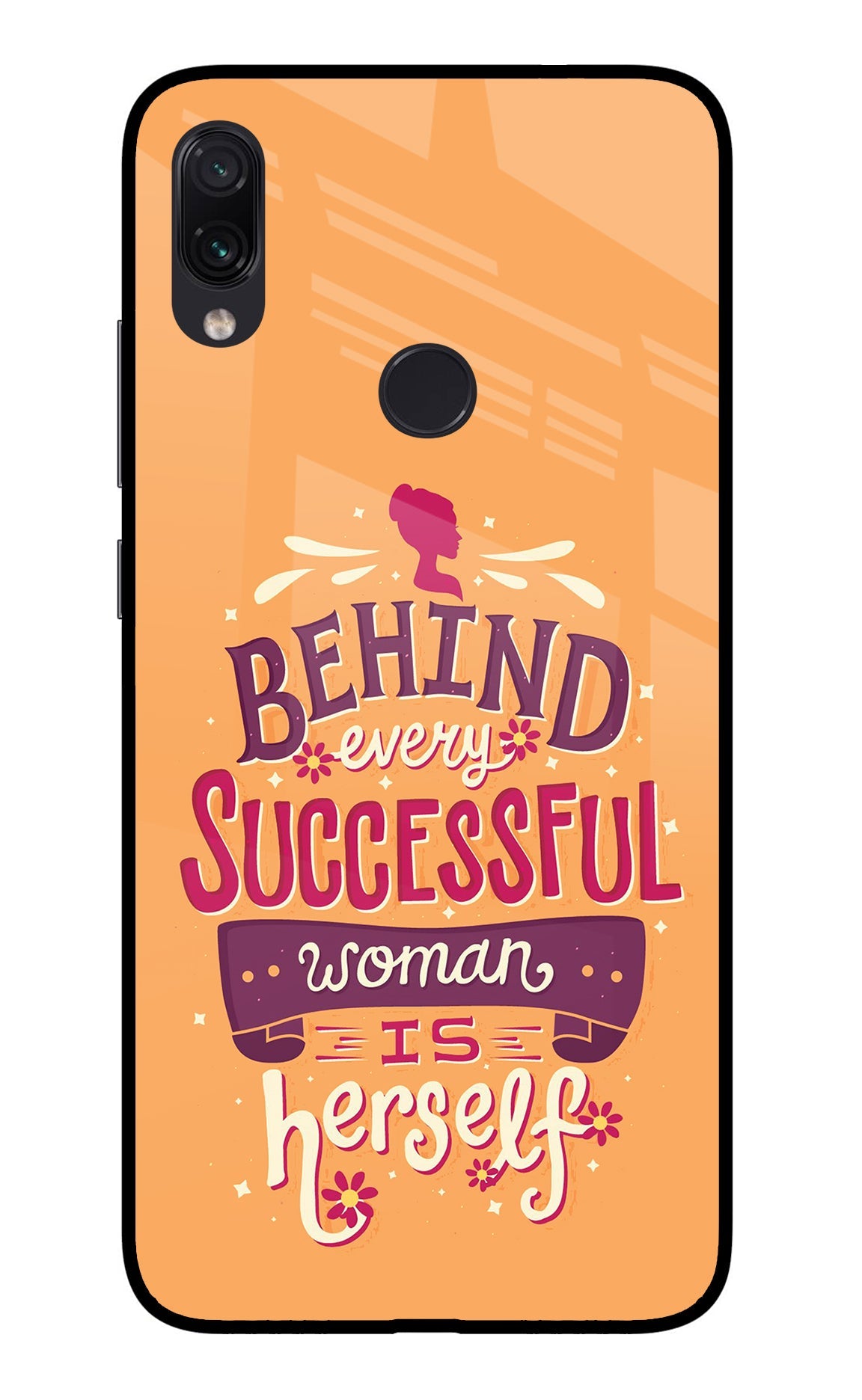 Behind Every Successful Woman There Is Herself Redmi Note 7/7S/7 Pro Glass Case