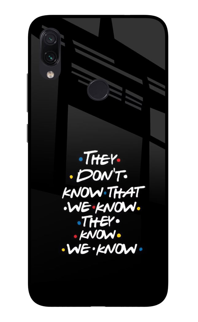 FRIENDS Dialogue Redmi Note 7/7S/7 Pro Glass Case Back Cover by Casekaro