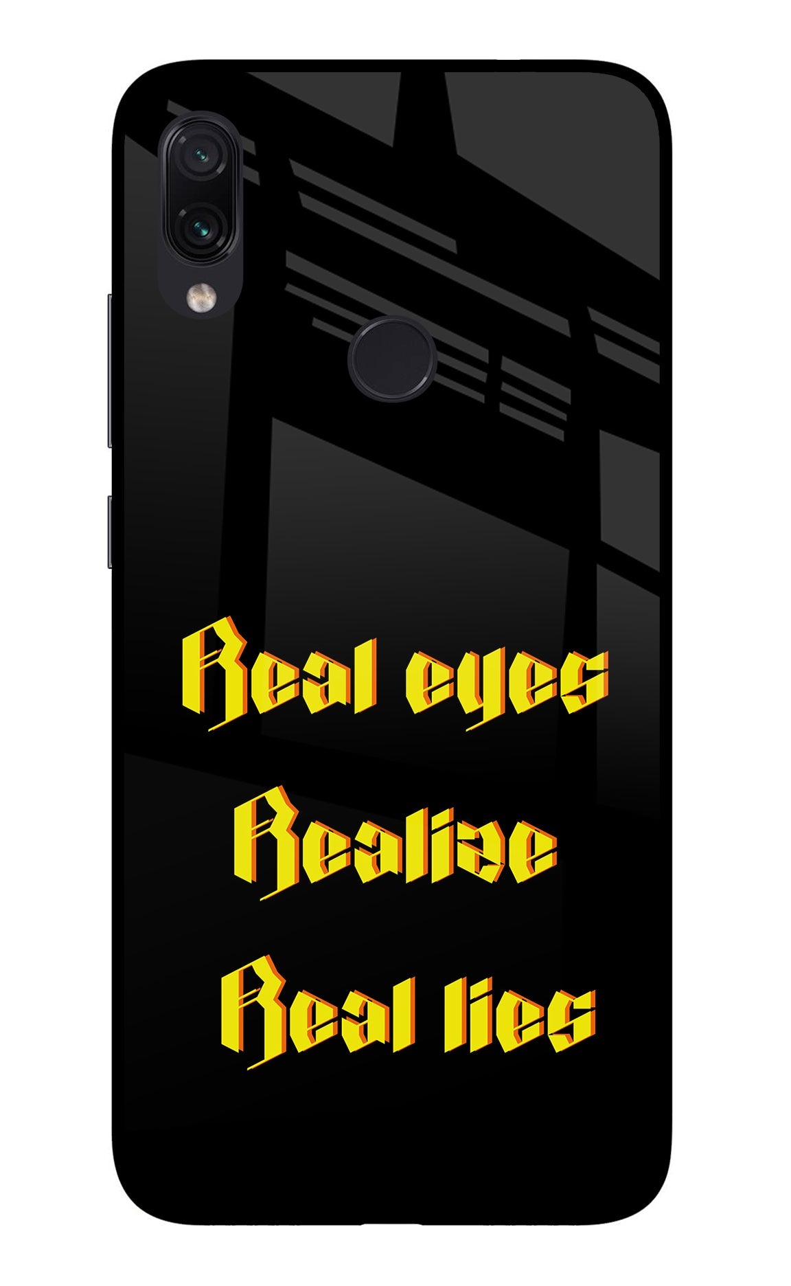 Real Eyes Realize Real Lies Redmi Note 7/7S/7 Pro Back Cover