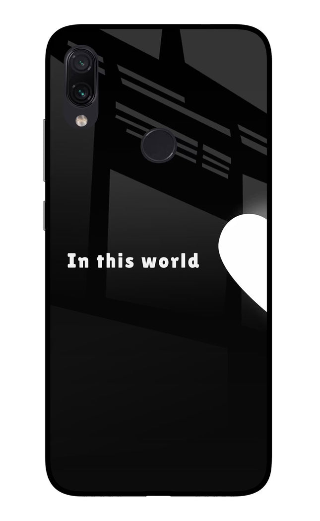 This World Redmi Note 7/7S/7 Pro Glass Case Back Cover by Casekaro