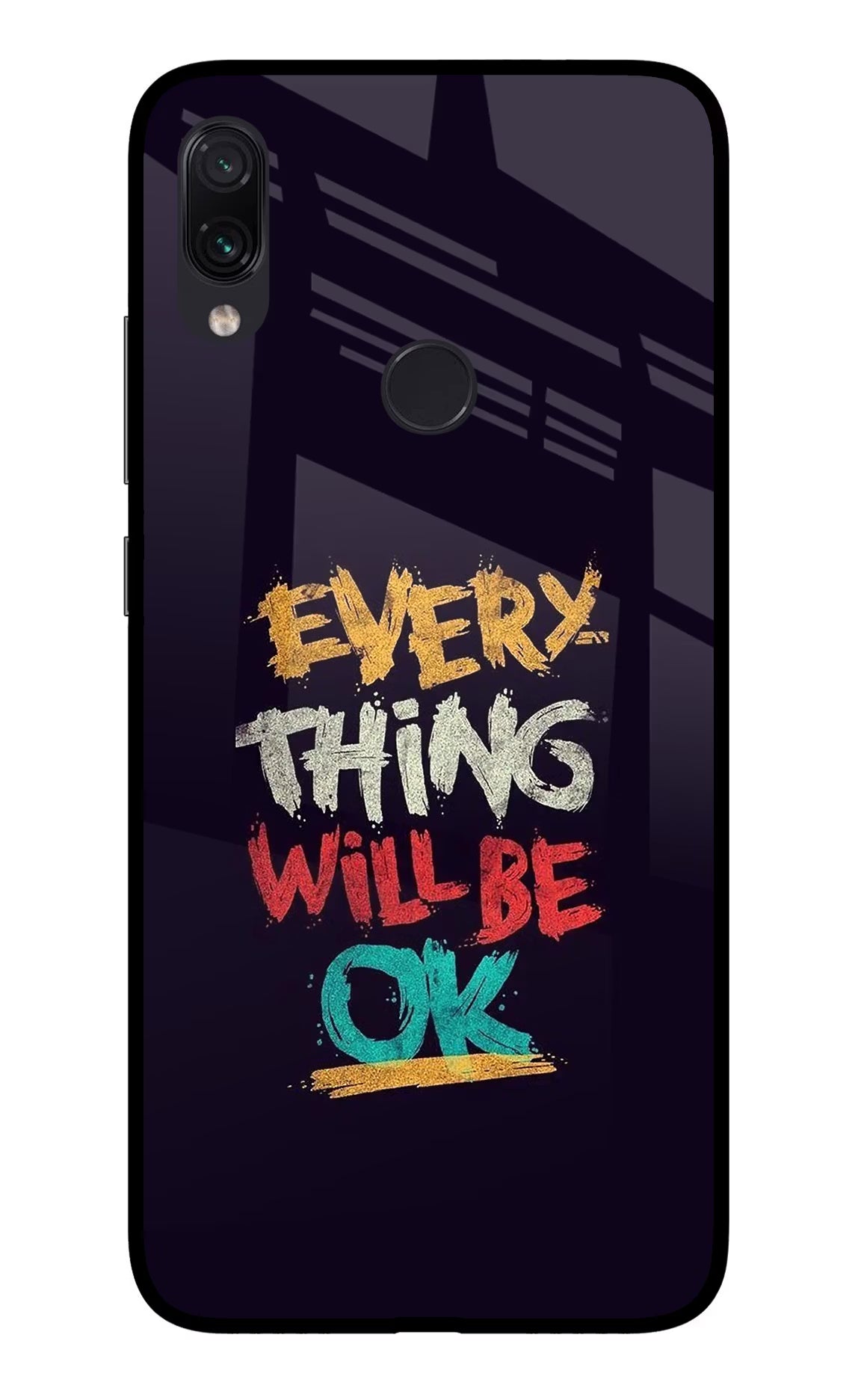 Everything Will Be Ok Redmi Note 7 Pro Glass Case Back Cover by Casekaro