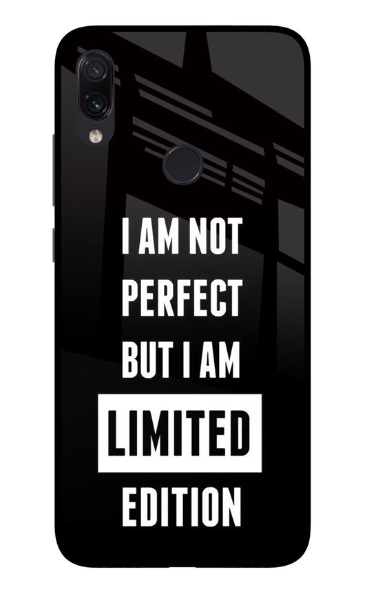 I Am Not Perfect But I Am Limited Edition Redmi Note 7 Pro Glass Case