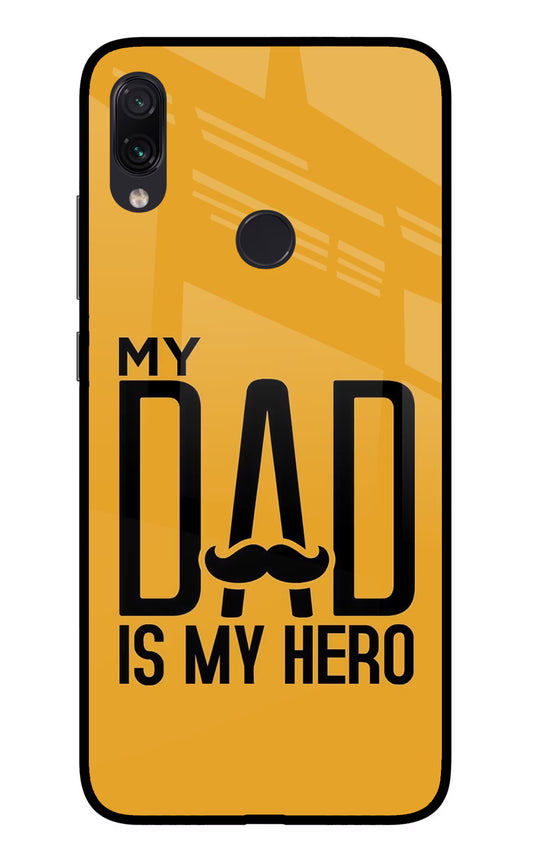 My Dad Is My Hero Redmi Note 7 Pro Glass Case