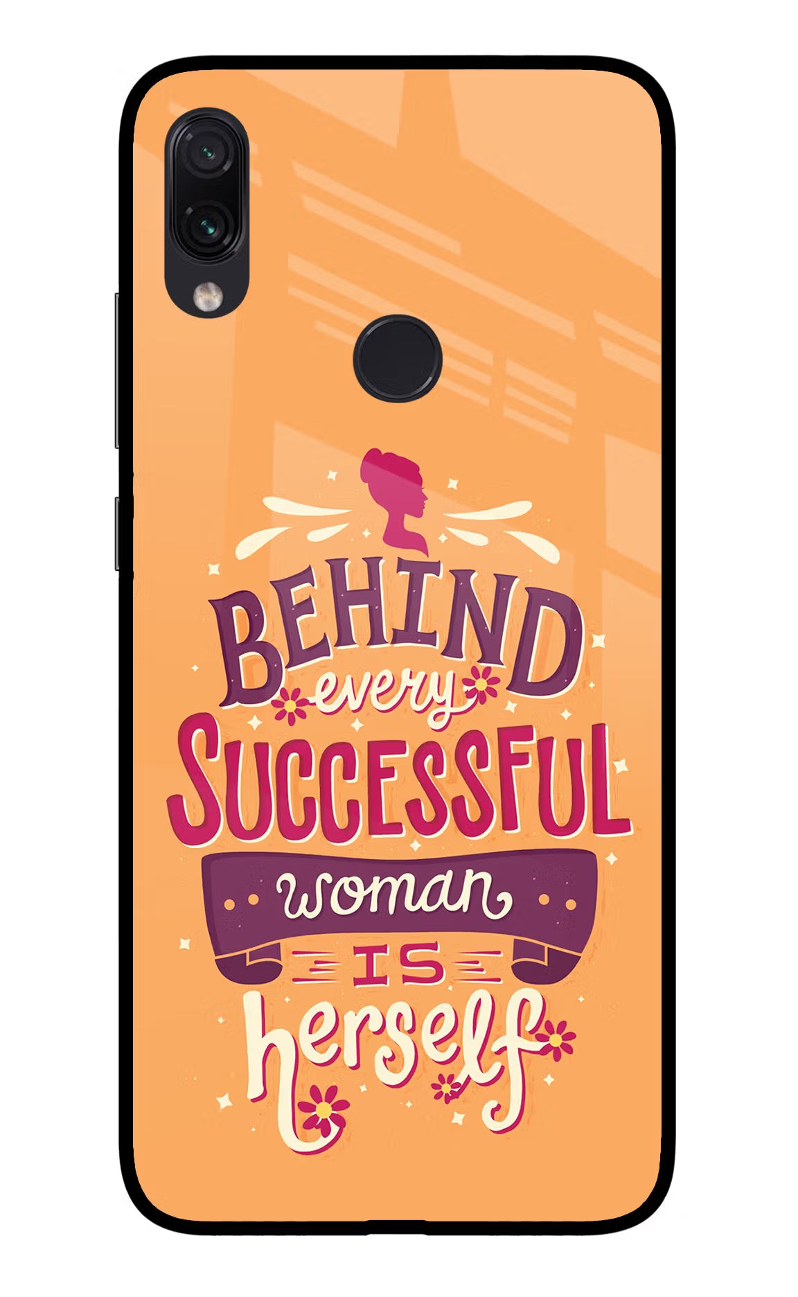 Behind Every Successful Woman There Is Herself Redmi Note 7 Pro Glass Case