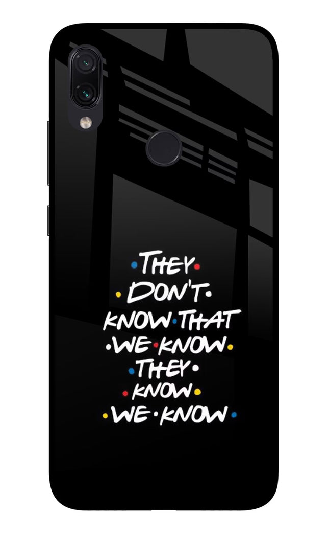 FRIENDS Dialogue Redmi Note 7 Pro Glass Case Back Cover by Casekaro