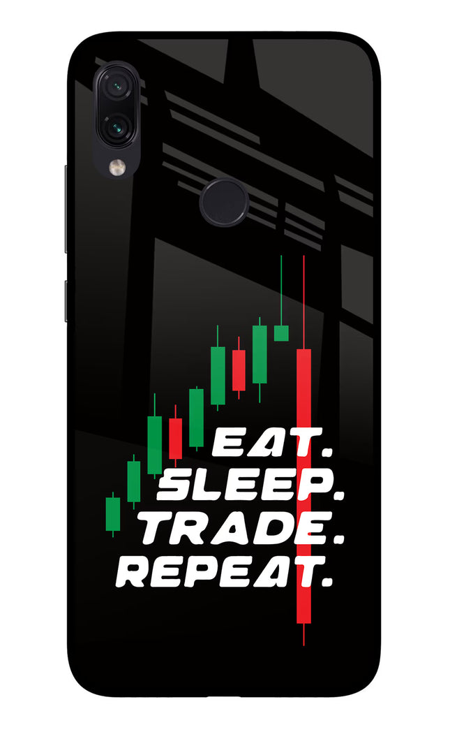 Eat Sleep Trade Repeat Redmi Note 7 Pro Glass Case Back Cover by Casekaro