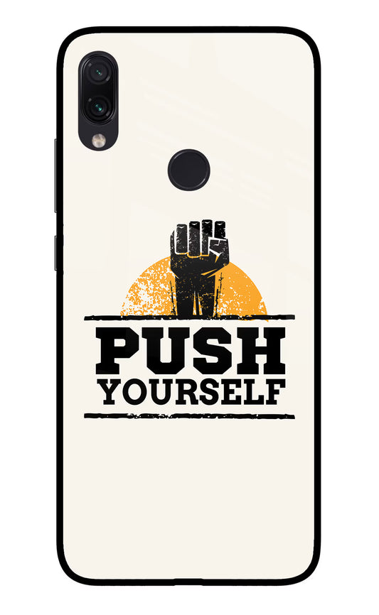 Push Yourself Redmi Note 7 Pro Glass Case