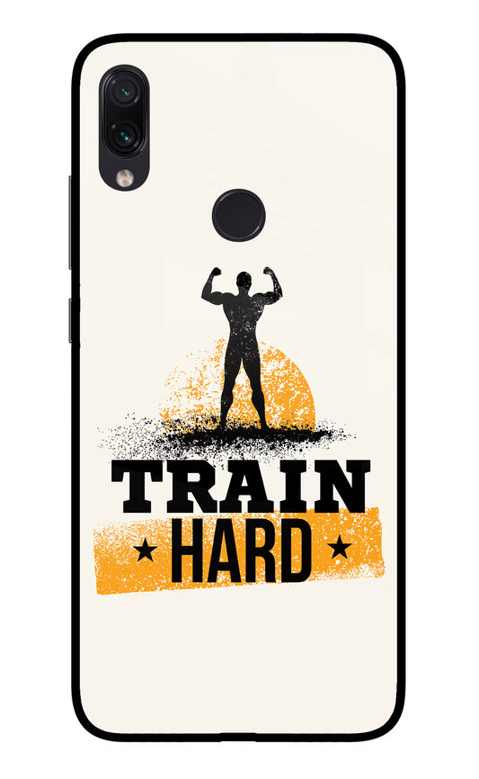 Train Hard Redmi Note 7 Pro Glass Case
