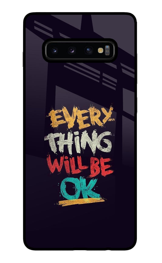 Everything Will Be Ok Samsung S10 Plus Glass Case