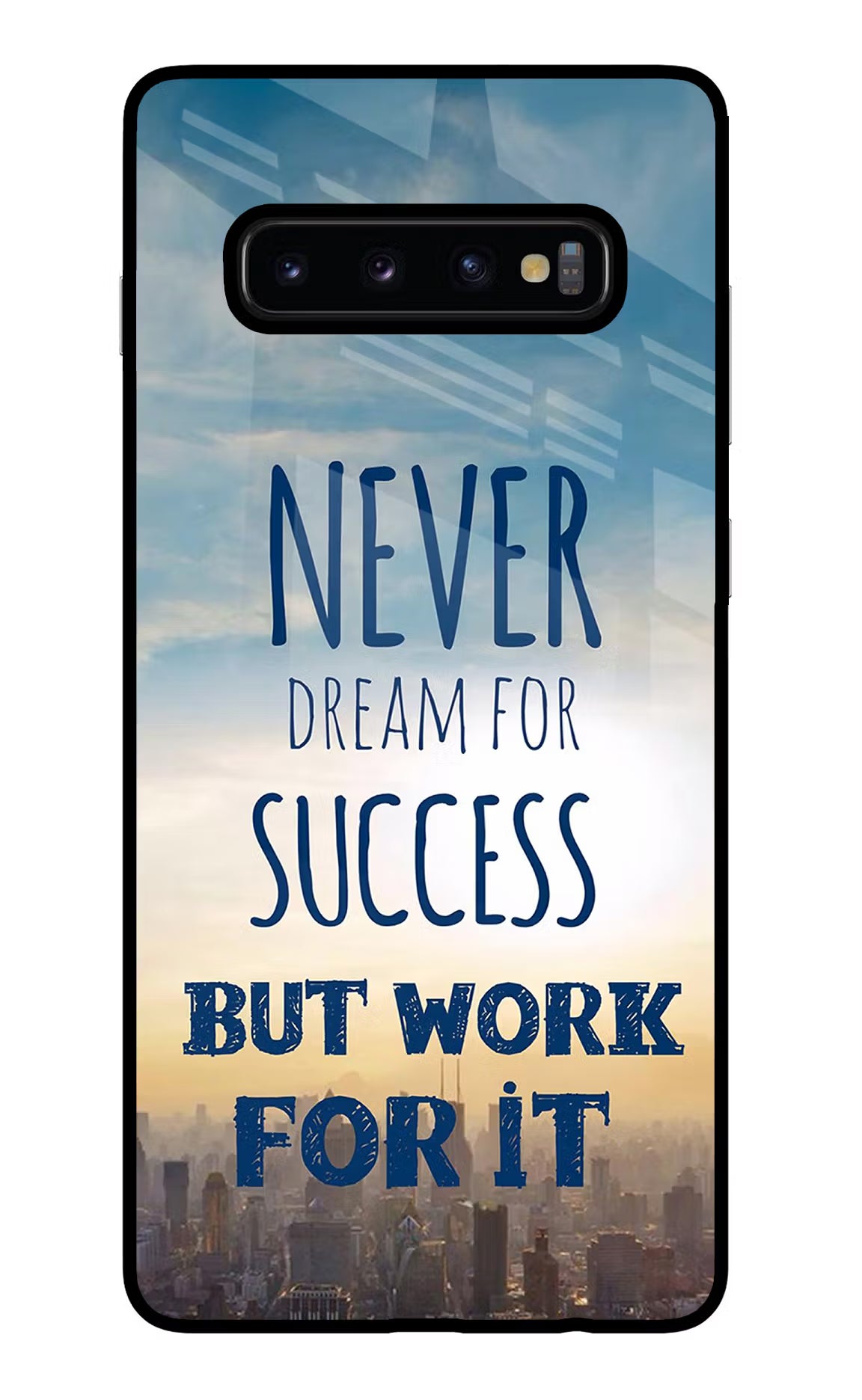 Never Dream For Success But Work For It Samsung S10 Plus Glass Case Back Cover by Casekaro