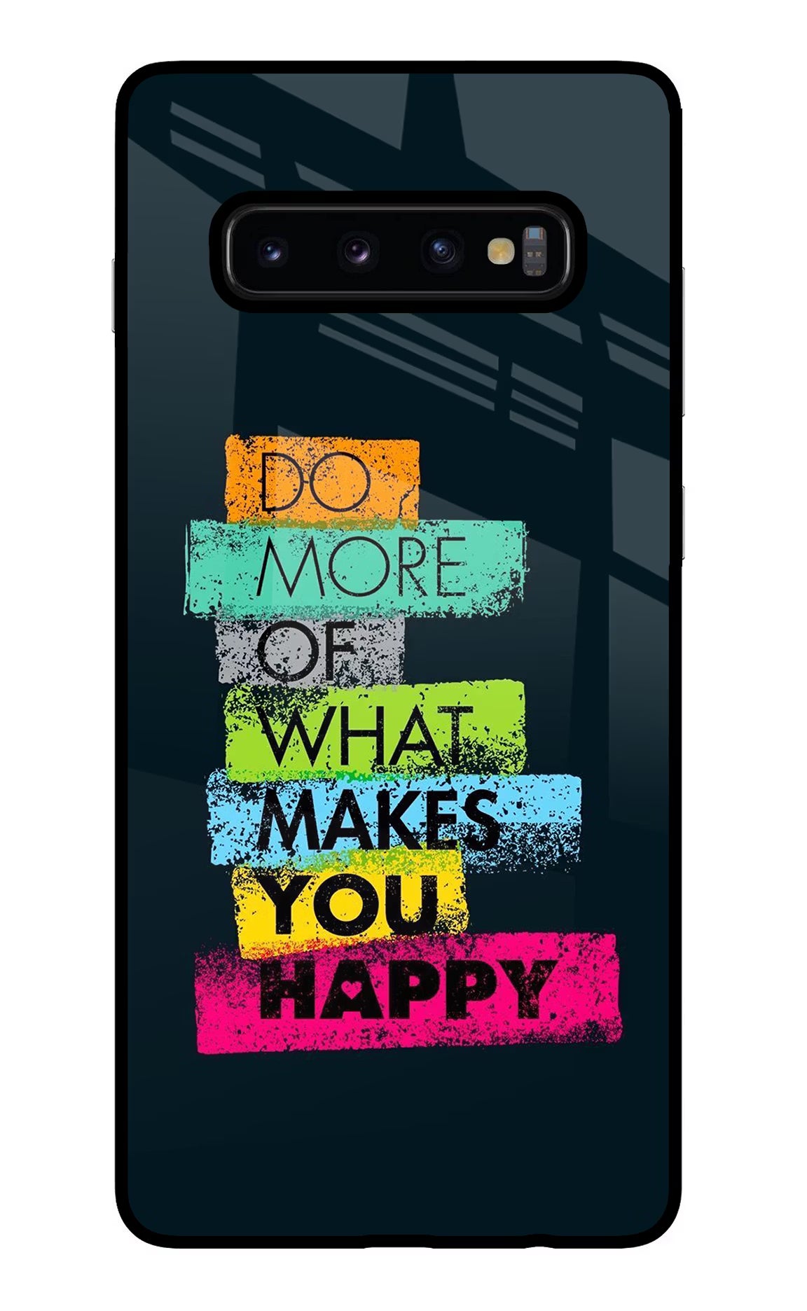Do More Of What Makes You Happy Samsung S10 Plus Glass Case Back Cover by Casekaro