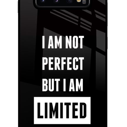 I Am Not Perfect But I Am Limited Edition Samsung S10 Plus Glass Case