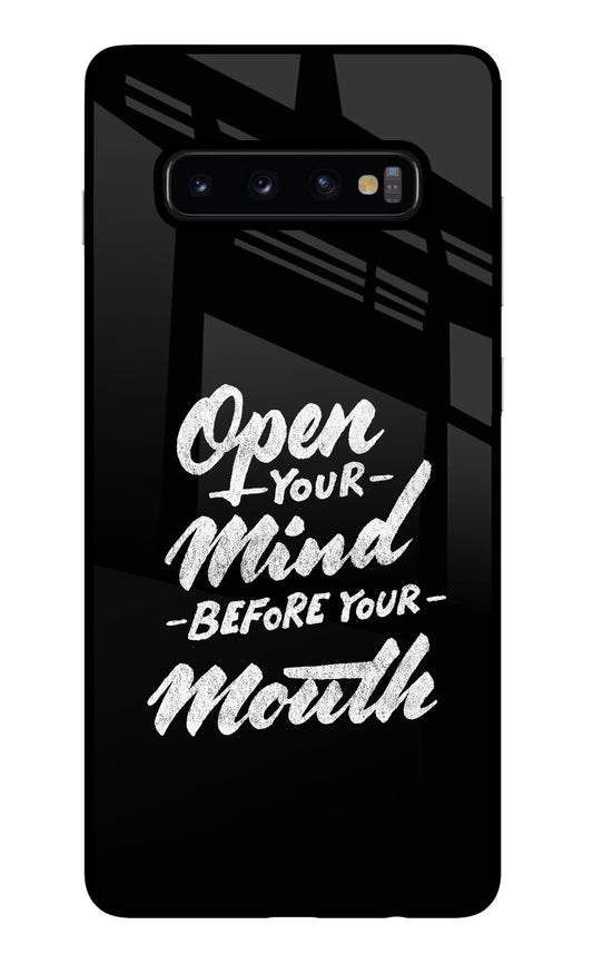 Open Your Mind Before Your Mouth Samsung S10 Plus Glass Case