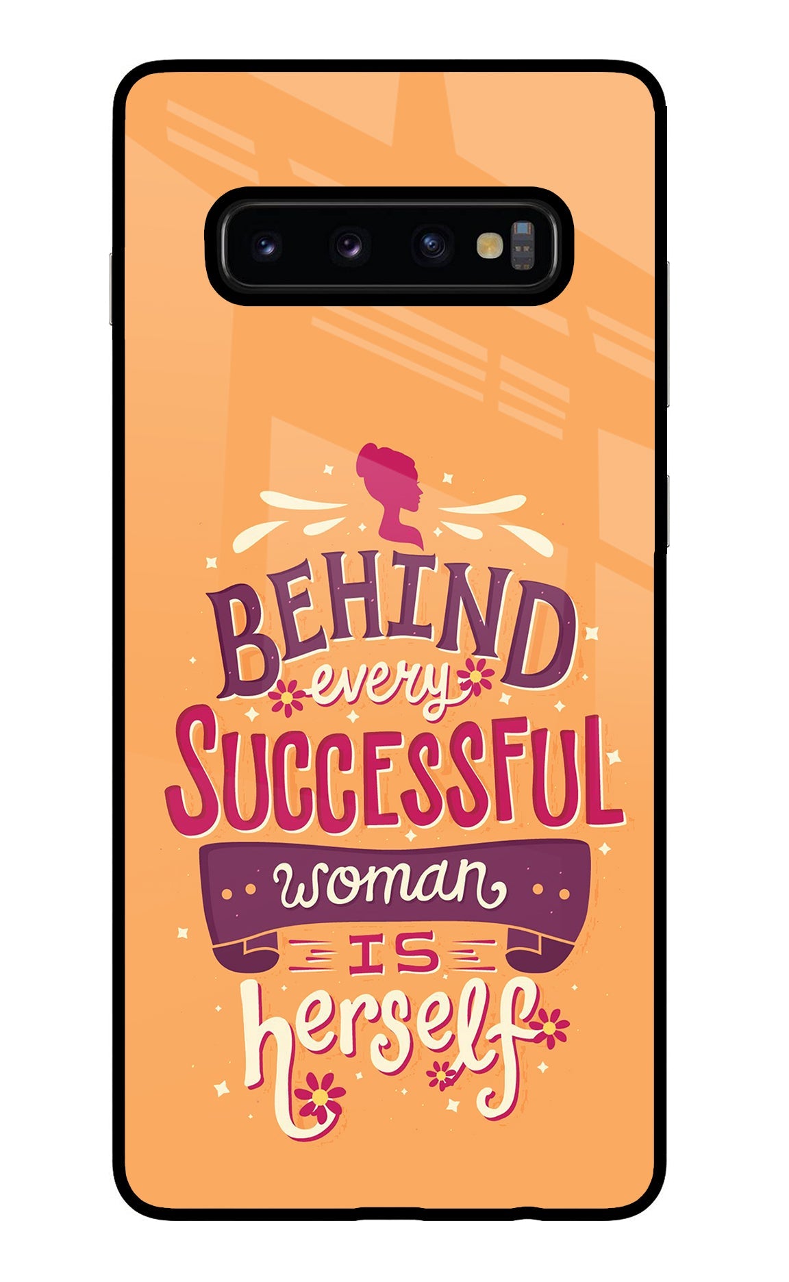 Behind Every Successful Woman There Is Herself Samsung S10 Plus Glass Case