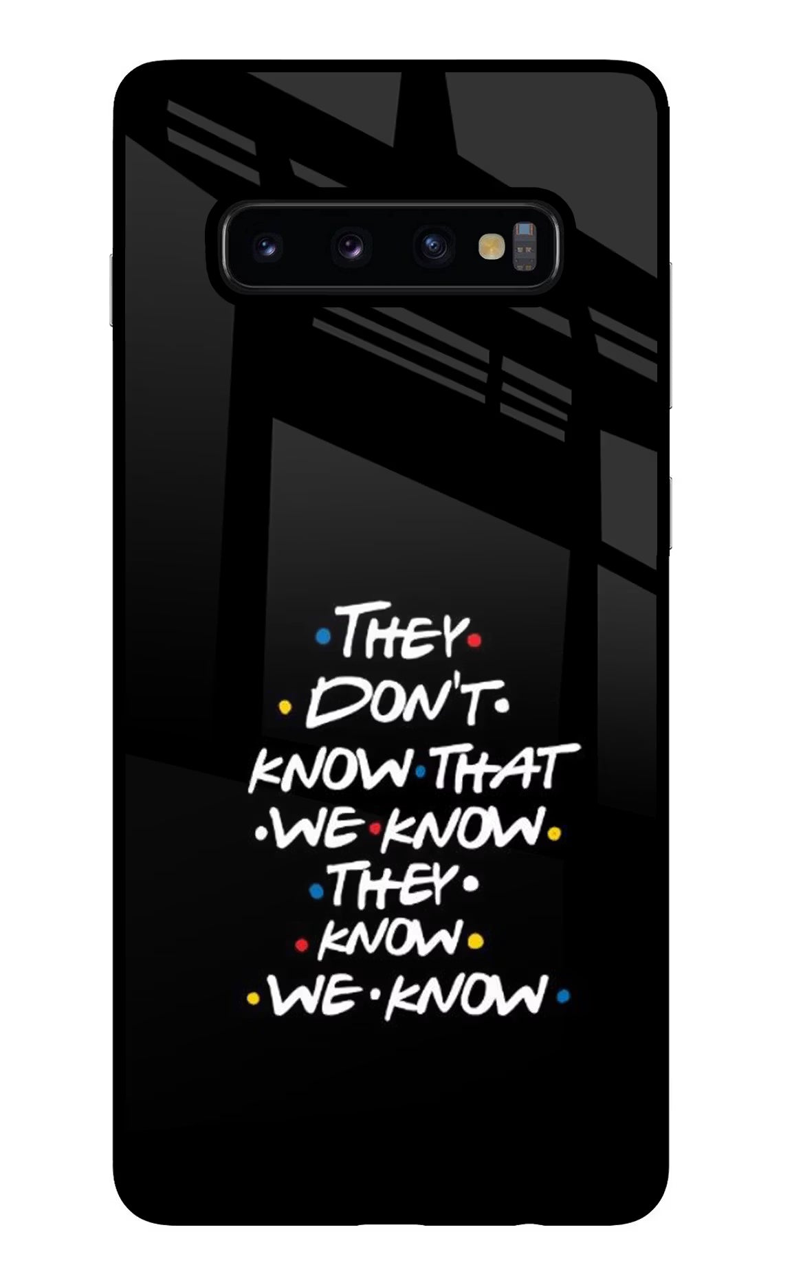 FRIENDS Dialogue Samsung S10 Plus Glass Case Back Cover by Casekaro