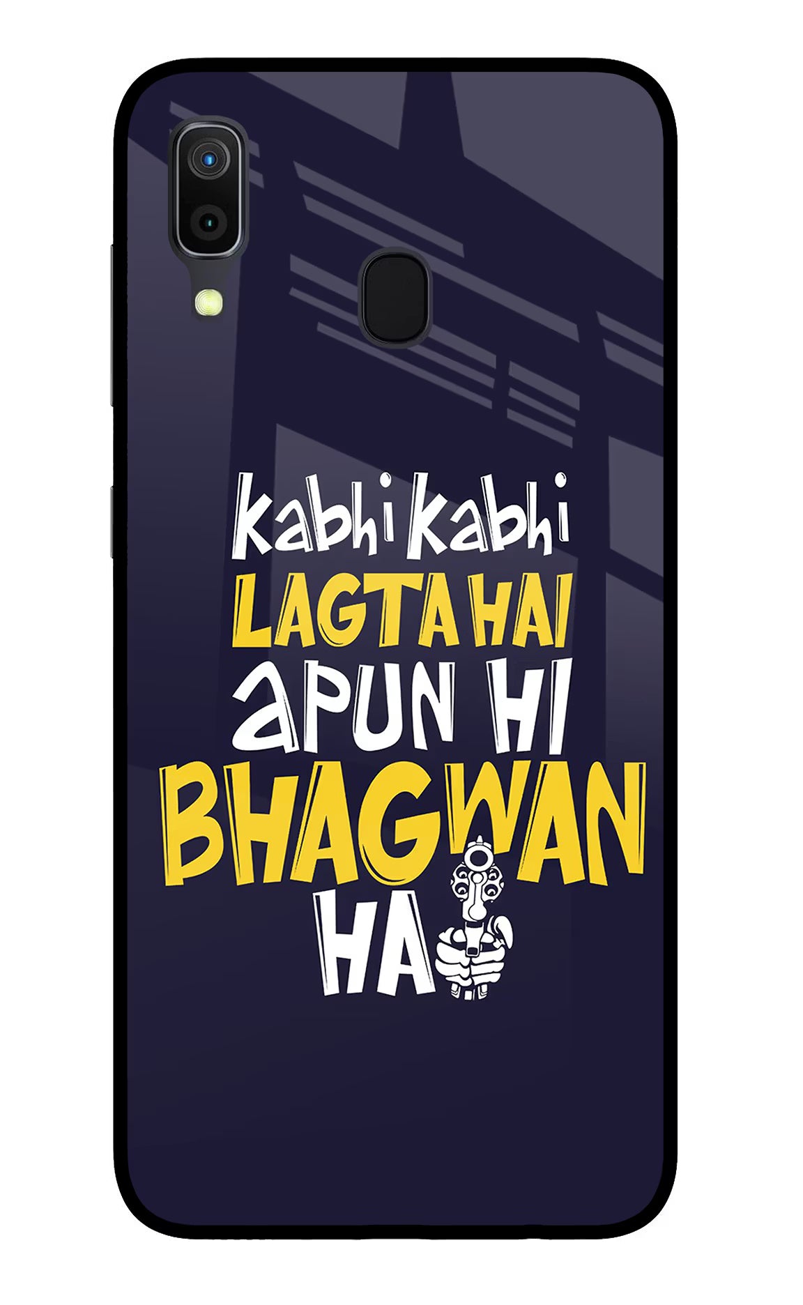 Kabhi Kabhi Lagta Hai Apun Hi Bhagwan Hai Samsung A30 Glass Case Back Cover by Casekaro