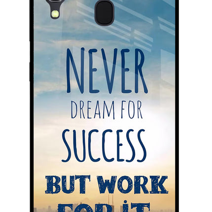 Never Dream For Success But Work For It Samsung A30 Glass Case