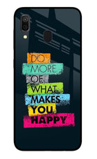 Do More Of What Makes You Happy Samsung A30 Glass Case