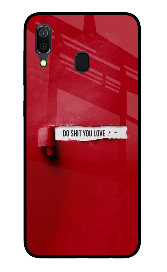 Do Shit You Love Samsung A30 Glass Case Back Cover by Casekaro