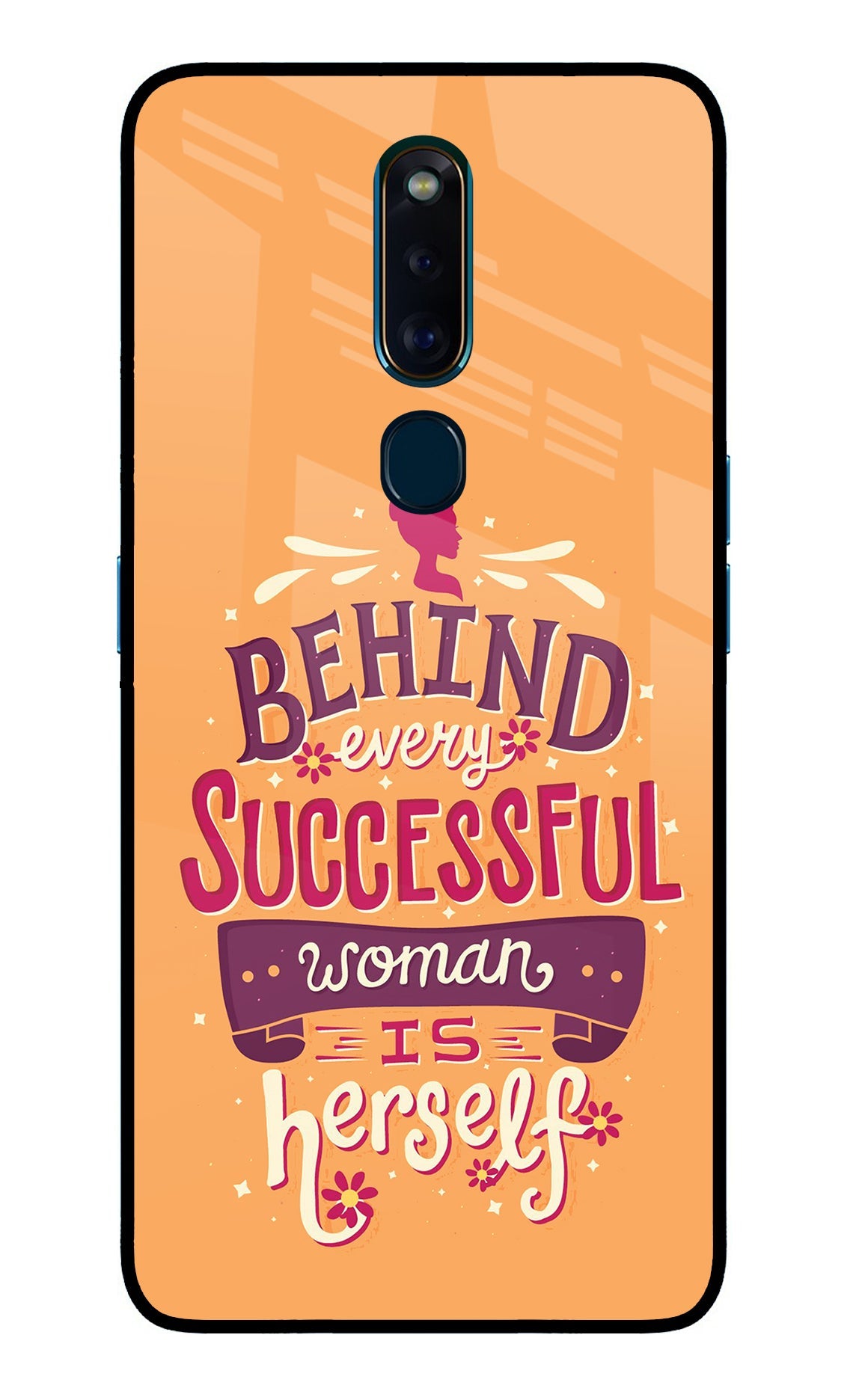 Behind Every Successful Woman There Is Herself Oppo F11 Pro Glass Case