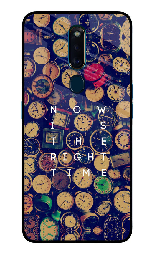 Now is the Right Time Quote Oppo F11 Pro Glass Case