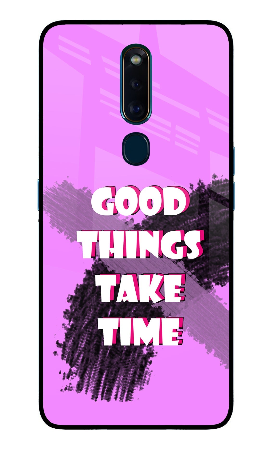 Good Things Take Time Oppo F11 Pro Back Cover