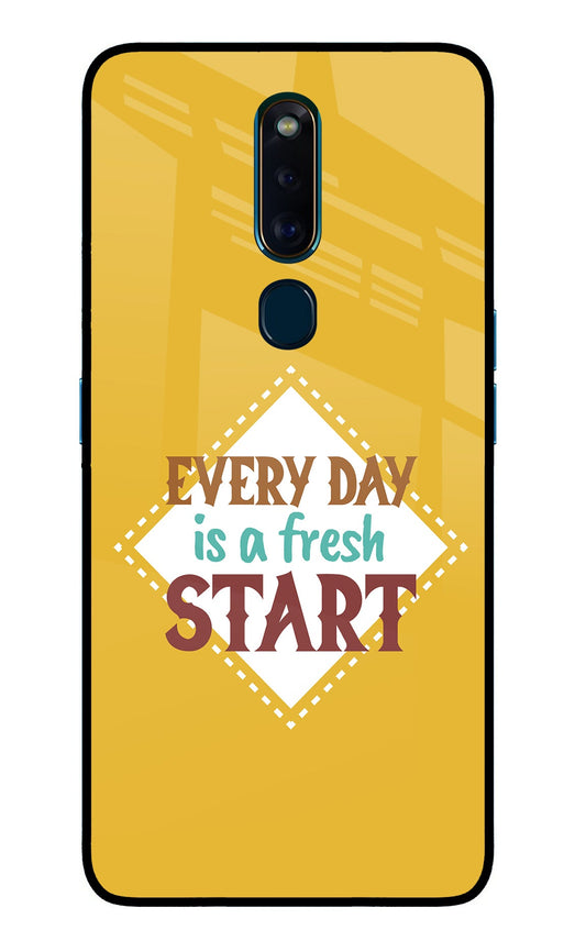 Every day is a Fresh Start Oppo F11 Pro Glass Case