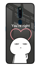You're Right Oppo F11 Pro Glass Case