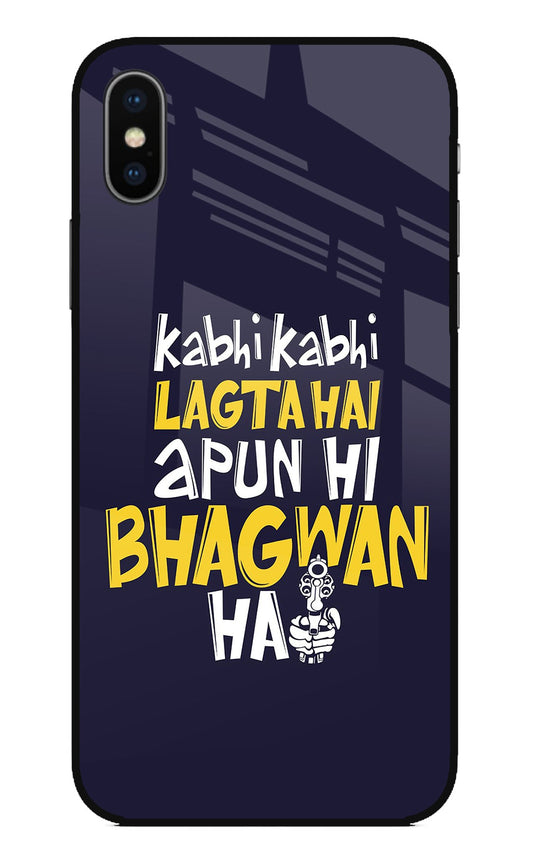 Kabhi Kabhi Lagta Hai Apun Hi Bhagwan Hai iPhone XS Glass Case