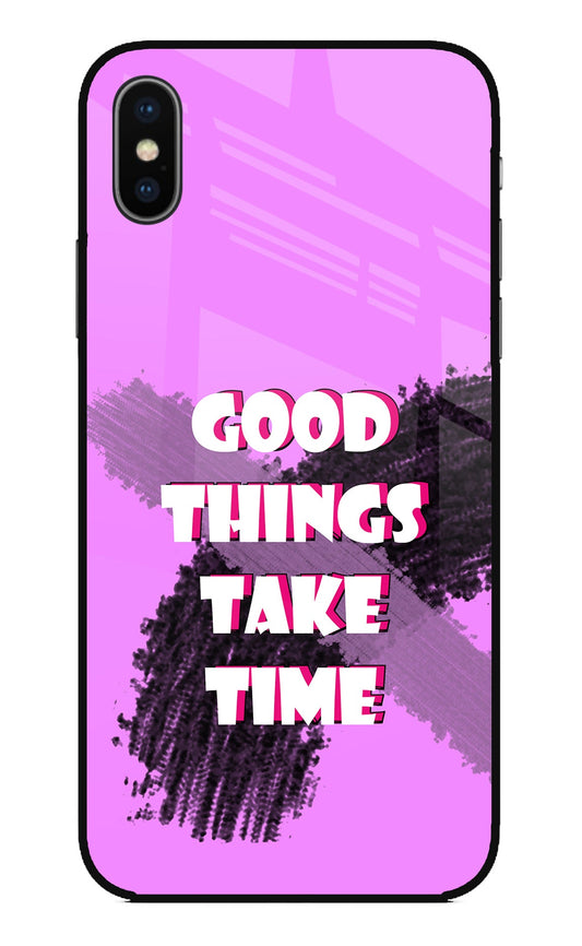 Good Things Take Time iPhone XS Glass Case