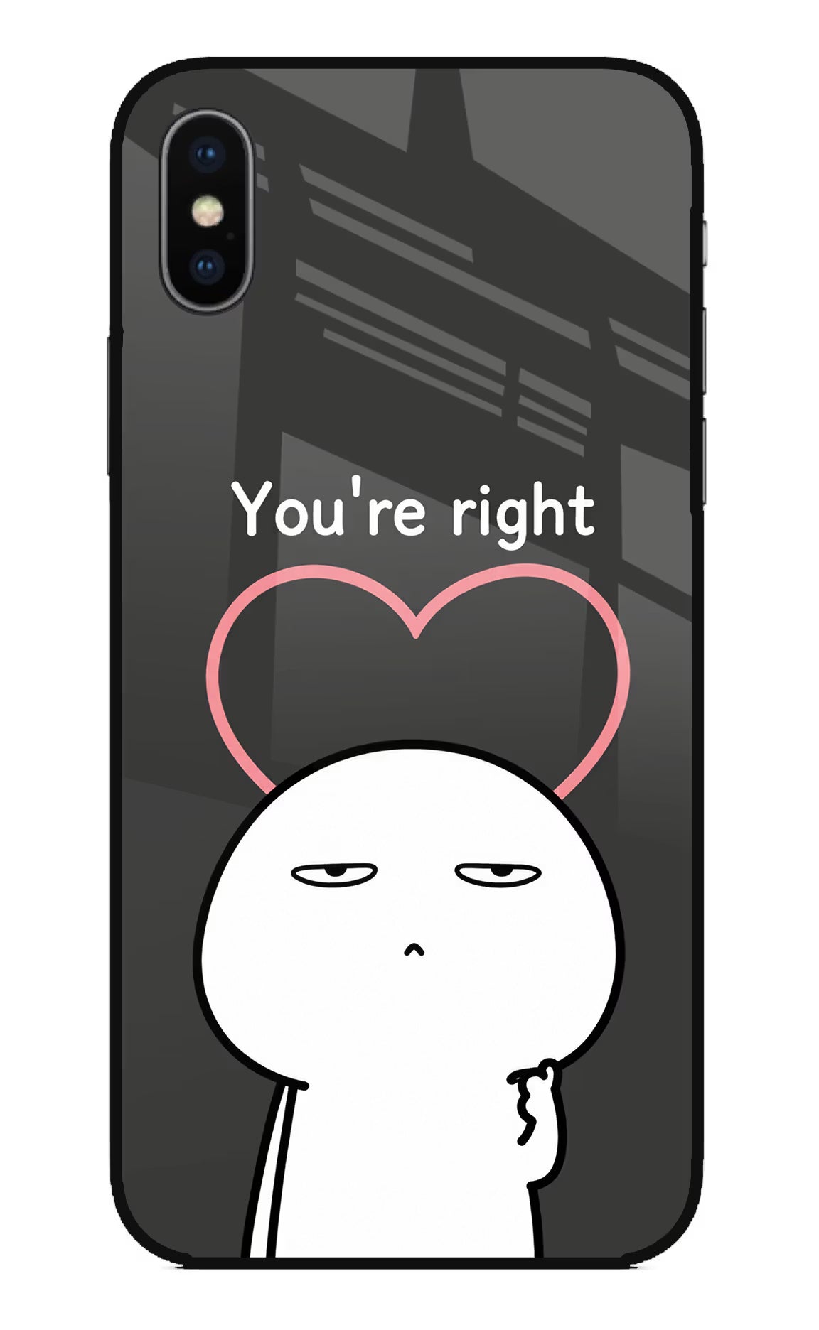 You're Right iPhone XS Glass Case
