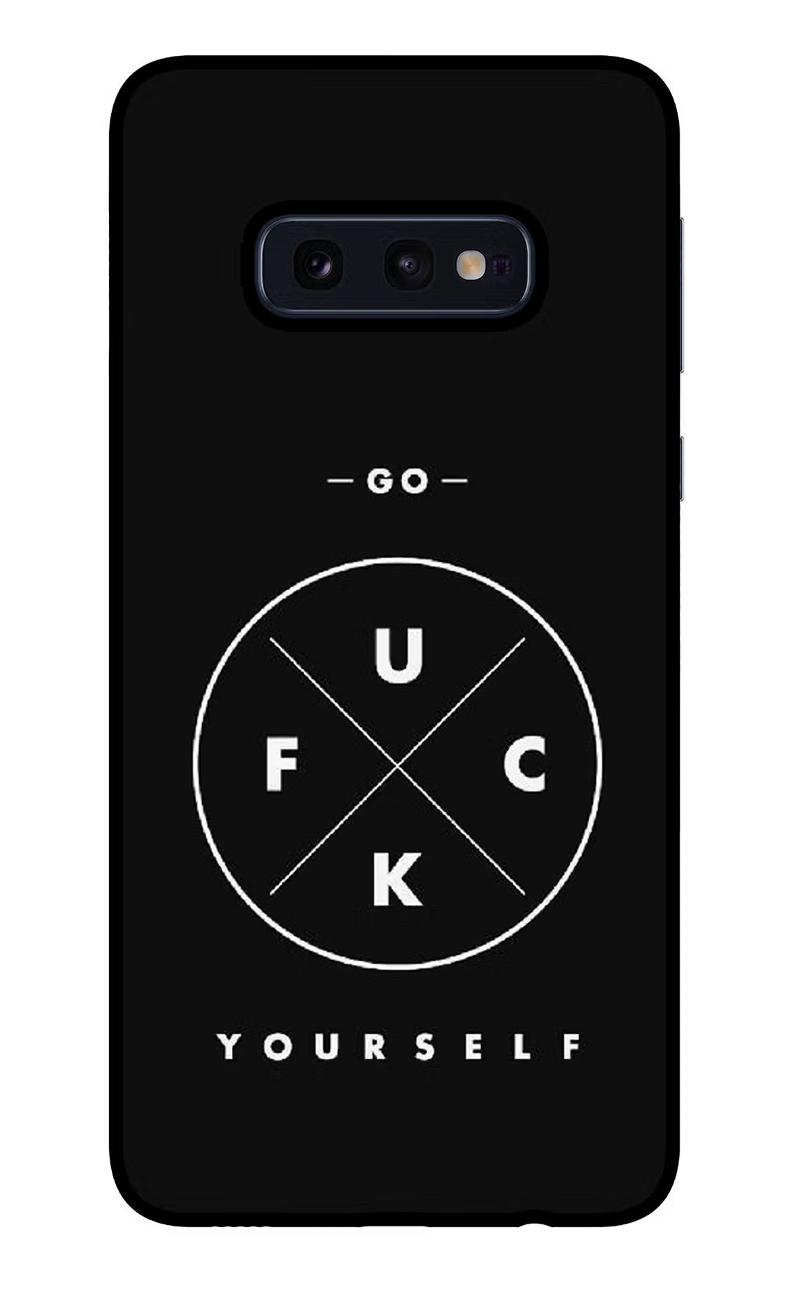 Go Fuck Yourself Samsung S10E Glass Case Back Cover by Casekaro