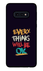 Everything Will Be Ok Samsung S10E Glass Case