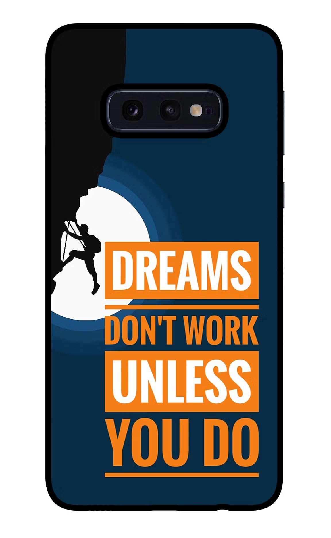 Dreams Don’T Work Unless You Do Samsung S10E Glass Case Back Cover by Casekaro