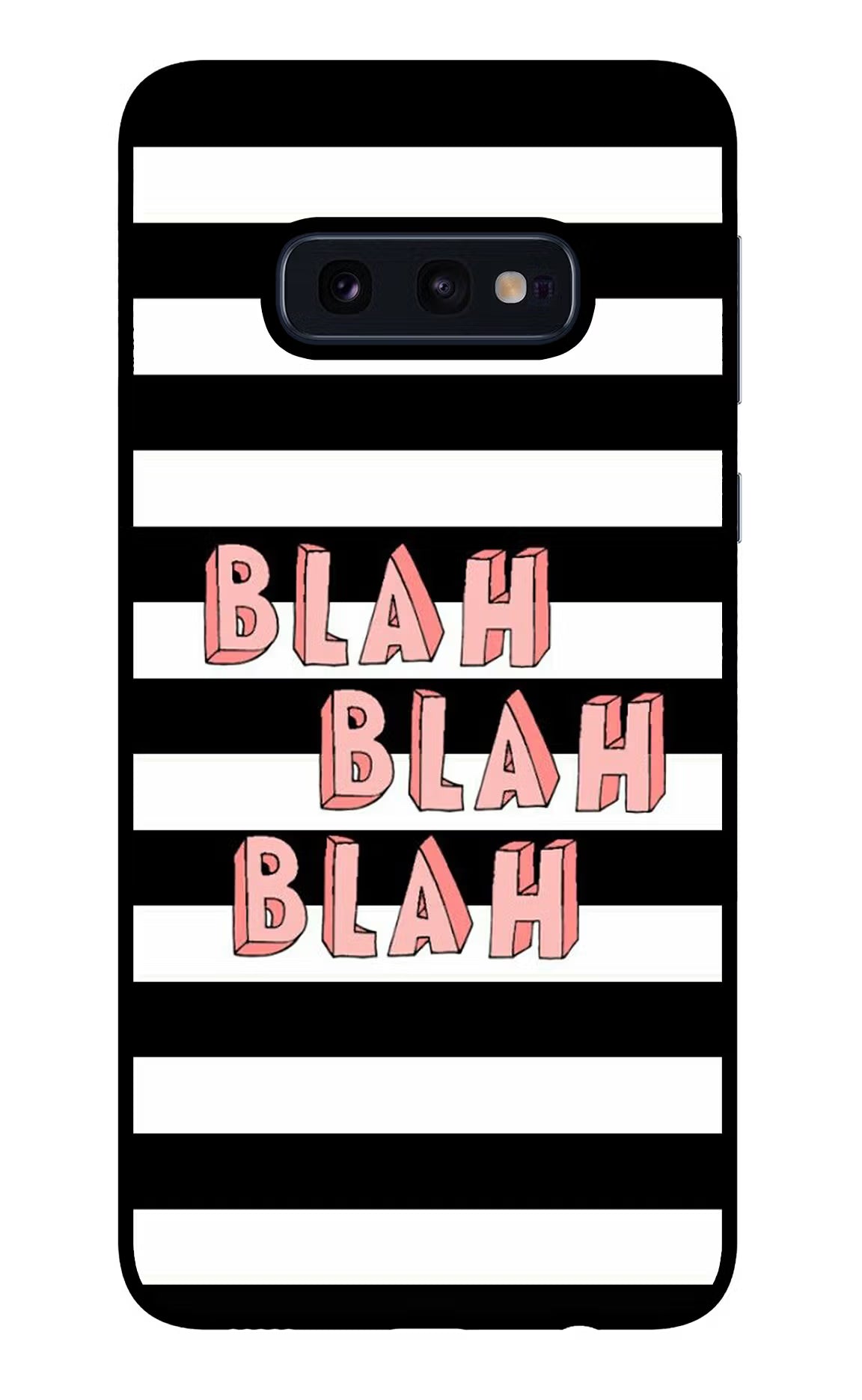 Blah Blah Blah Samsung S10E Glass Case