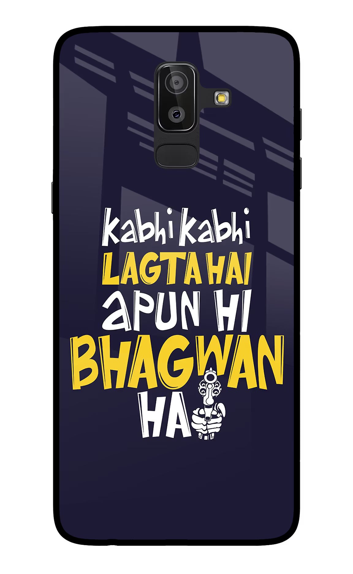 Kabhi Kabhi Lagta Hai Apun Hi Bhagwan Hai Samsung On8 2018 Glass Case