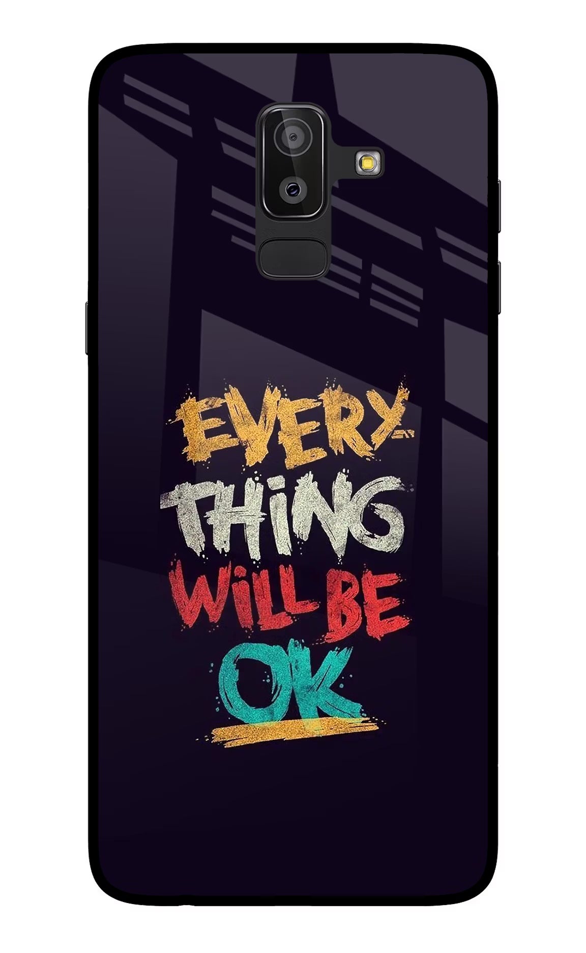 Everything Will Be Ok Samsung On8 2018 Glass Case Back Cover by Casekaro
