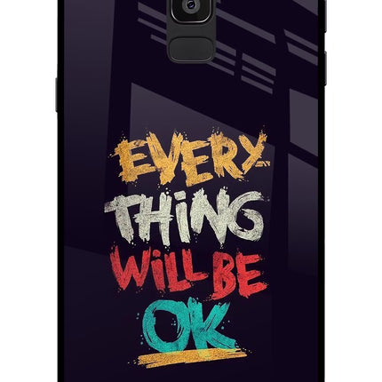 Everything Will Be Ok Samsung On8 2018 Glass Case