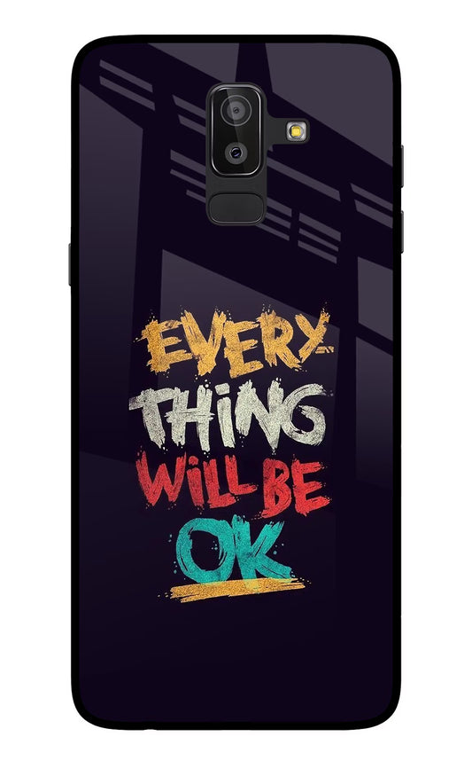 Everything Will Be Ok Samsung On8 2018 Glass Case