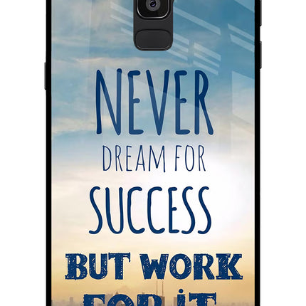 Never Dream For Success But Work For It Samsung On8 2018 Glass Case