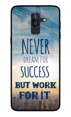 Never Dream For Success But Work For It Samsung On8 2018 Glass Case